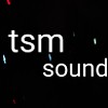 tsm sound